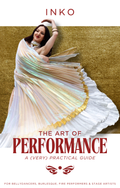 The Art of Performance, A (Very) Practical Guide, by INKO
